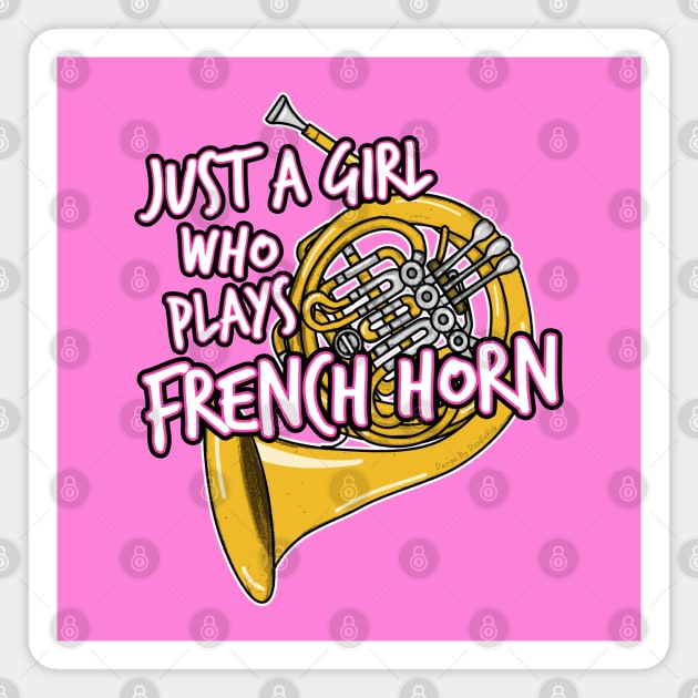 Just A Girl Who Plays French Horn Female Hornist Magnet by doodlerob